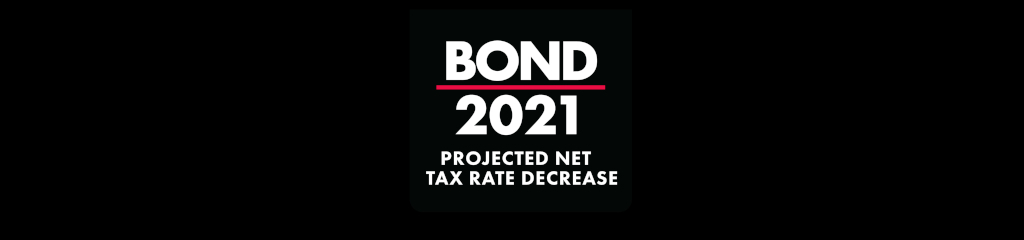 BOND 2021 - PROJECTED NET TAX RATE DECREASE